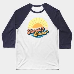 Florida sucks Baseball T-Shirt